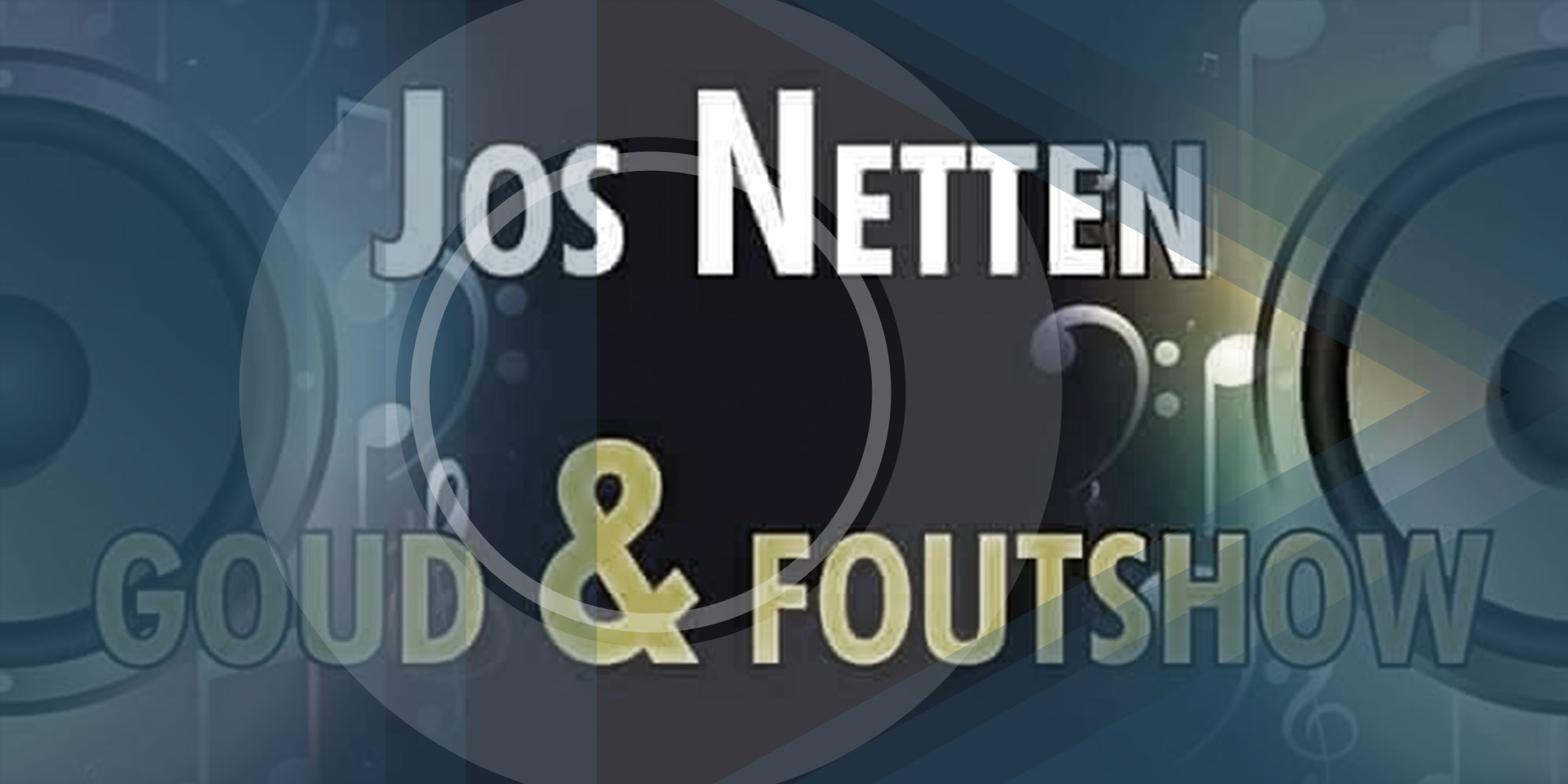 Goud en Foutshow – Jos Netten